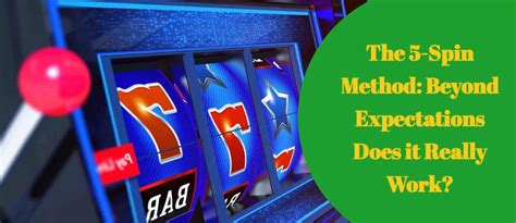what is the 5 spin slot method|The 5 Spin Slot Machine Gameplay Method: A Beginner’s Guide.